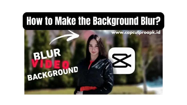 Blur Background in CapCut