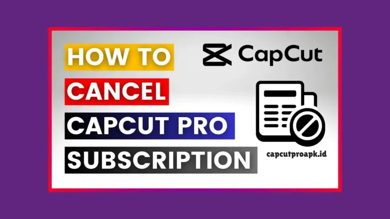 Cancel CapCut Pro Subscription